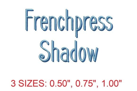 Introducing the Frenchpress Shadow Embroidery Font