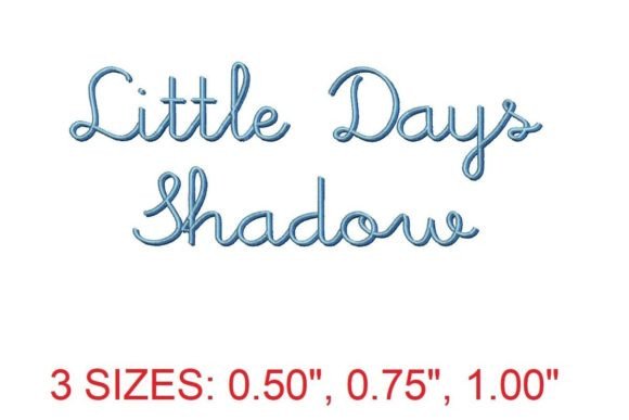 Little Days Shadow Embroidery Font: A Whimsical Addition to Your Stitches